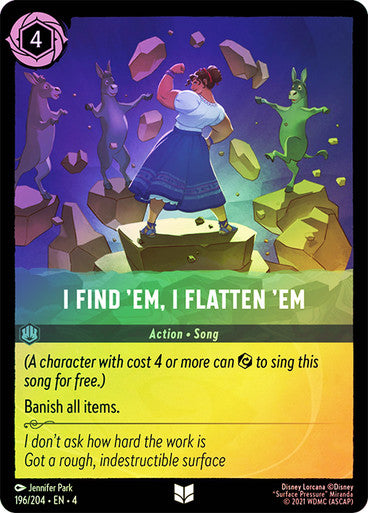 I Find 'Em, I Flatten 'Em - 196/204 - Uncommon (Foil)