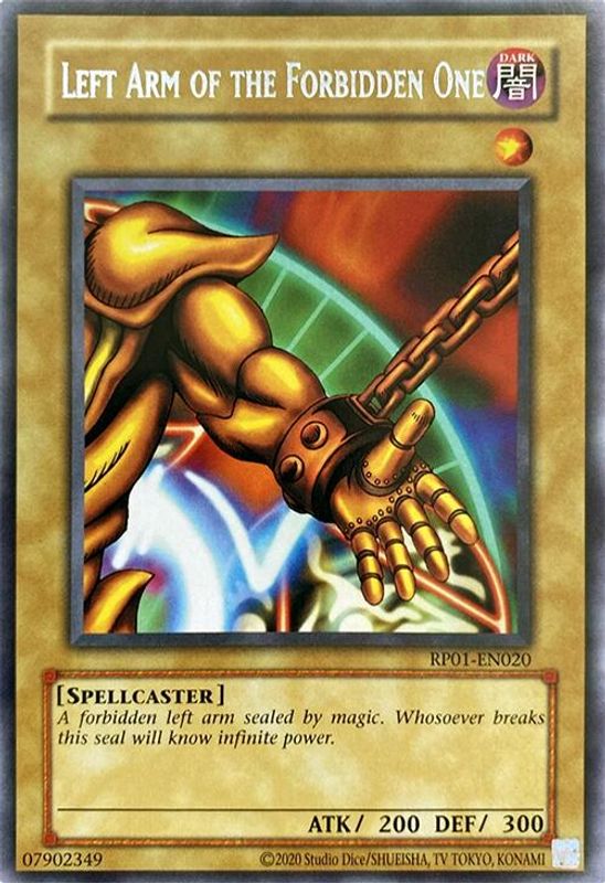 Left Arm of the Forbidden One (2020 Date Reprint) - RP01-EN020 - Rare