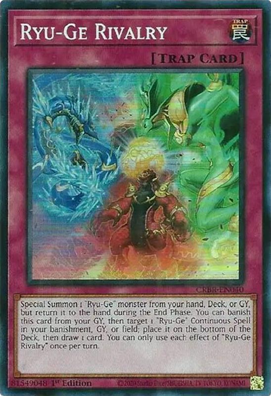 Ryu-Ge Rivalry (SR) - CRBR-EN040 - Super Rare - 1st Edition