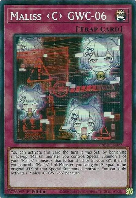 Maliss C GWC-06 (SR) - CRBR-EN023 - Super Rare - 1st Edition