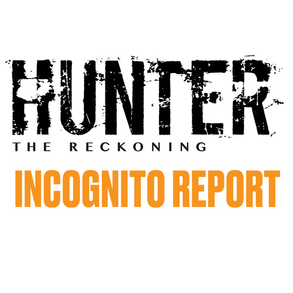 Hunter: The Reckoning 5E - Incognito Report (Pre-Order)