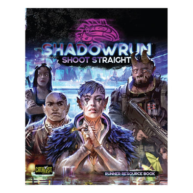 Shadowrun RPG: 6th Edition - Shoot Straight (Hardcover)