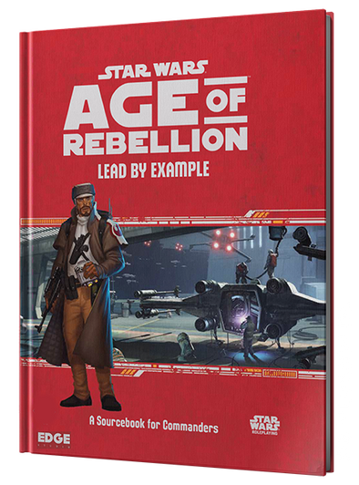 Star Wars - Age of Rebellion - Lead by Example (Reprint Pre-Order)