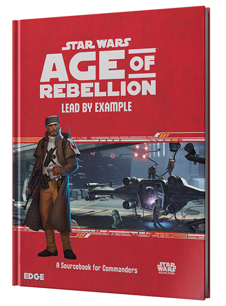 Star Wars - Age of Rebellion - Lead by Example (Reprint Pre-Order)