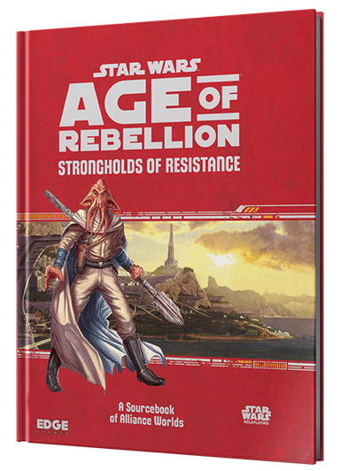 Star Wars RPG: Age of Rebellion - Strongholds of Resistance (HC)