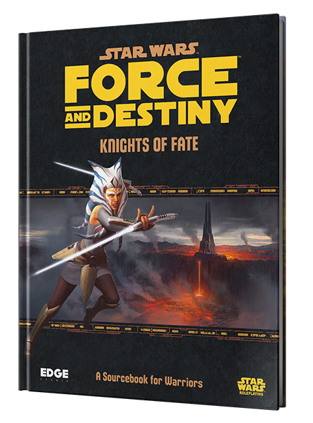 Star Wars - Force and Destiny - Knights of Fate (Reprint Pre-Order)