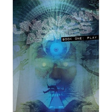 Unknown Armies - 3rd Edition Book One: Play available at 401 Games Canada